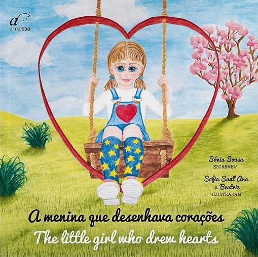 A Menina Que Desenhava Corações (edição bilingue português/inglês)