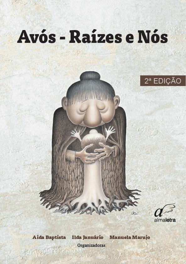Avós - Raízes e Nós - 2ª edição